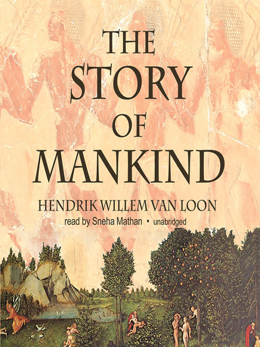 Title details for The Story of Mankind by Hendrik Willem van Loon - Wait list